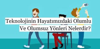 Teknolojinin Hayatımızdaki Olumlu Ve Olumsuz Yönleri Nelerdir?