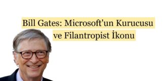Bill Gates: Microsoft’un Kurucusu ve Filantropist İkonu