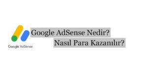 Google AdSense Nedir? Nasıl Para Kazanılır?