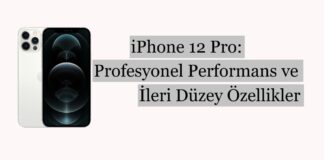 iPhone 12 Pro: Profesyonel Performans ve İleri Düzey Özellikler