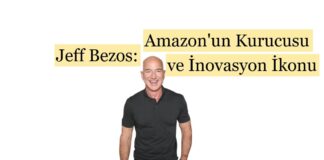 Jeff Bezos: Amazon’un Kurucusu ve İnovasyon İkonu
