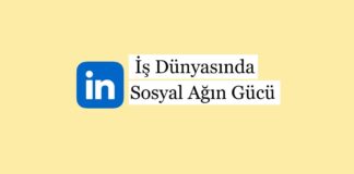 LinkedIn: İş Dünyasında Sosyal Ağın Gücü