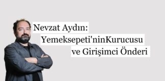 Nevzat Aydın: Yemeksepeti’nin Başarılı Kurucusu ve Girişimci Önderi