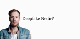 Deepfake Nedir?