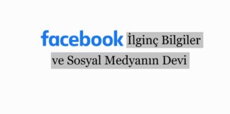 Facebook: İlginç Bilgiler ve Sosyal Medyanın Devi
