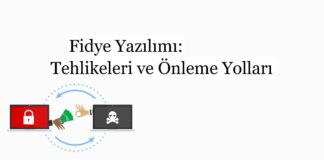 Fidye Yazılımı: Tehlikeleri ve Önleme Yolları