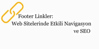 Footer Linkler: Web Sitelerinde Etkili Navigasyon ve SEO