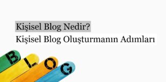 Kişisel Blog Nedir? Kişisel Blog Oluşturmanın Adımları