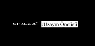 SpaceX: Uzayın Öncüsü