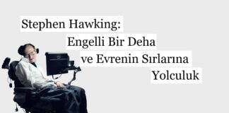 Stephen Hawking: Engelli Bir Deha ve Evrenin Sırlarına Yolculuk