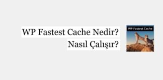 WP Fastest Cache Nedir? Nasıl Çalışır?