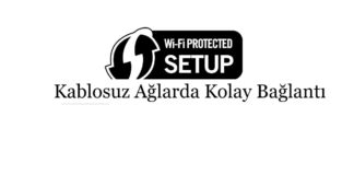 WPS: Kablosuz Ağlarda Kolay Bağlantı