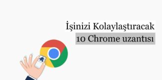 İşinizi Kolaylaştıracak 10 Chrome uzantısı